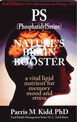PS (Phosphatidyl Serine) Nature's Brain Booster; Parris M. Kidd PhD